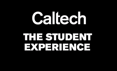 Caltech Student Experience